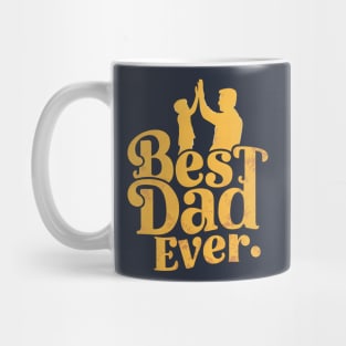 Best Dad Ever | Father's Day | Dad Lover gifts Mug